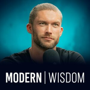 Modern Wisdom podcast with Chris Williamson